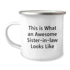 Funny Sister-in-law Camping Mug, 'This Is What An Awesome Sister-in-law Looks Like' Gift