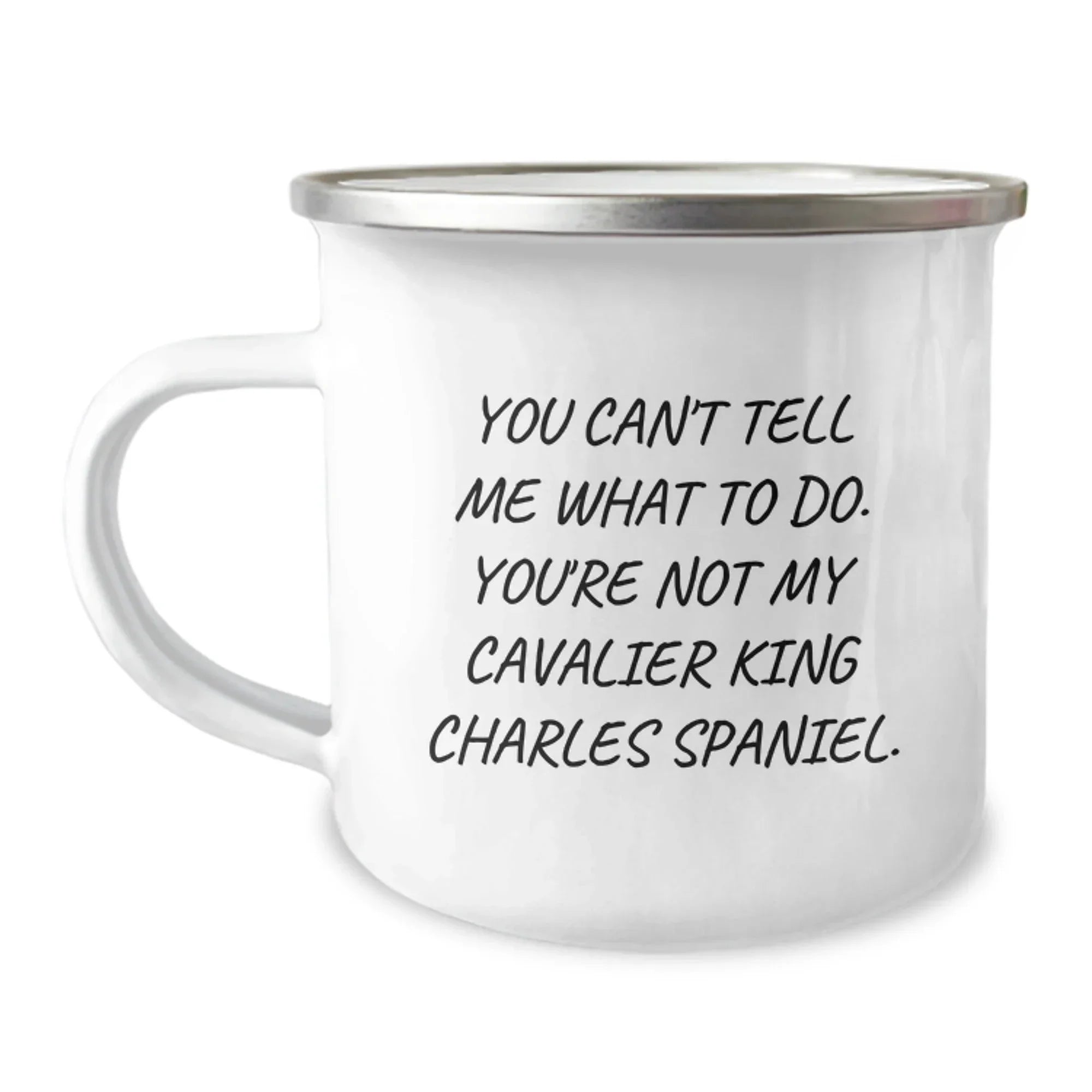 Funny Cavalier King Charles Spaniel Dog Gifts - Valentine's Unique Gifts from Men to Friends - You Can't Tell Me What To Do, Cavalier King Charles Spaniel Dog Lover Camping Mug