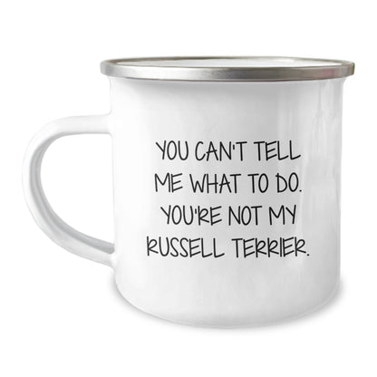 Russell Terrier Dog Gifts Funny Camping Mug, 'You Can't Tell Me What To Do. You're Not My Russell Terrier.' - Gifts from Friends and Family for Him/Her - Image 1