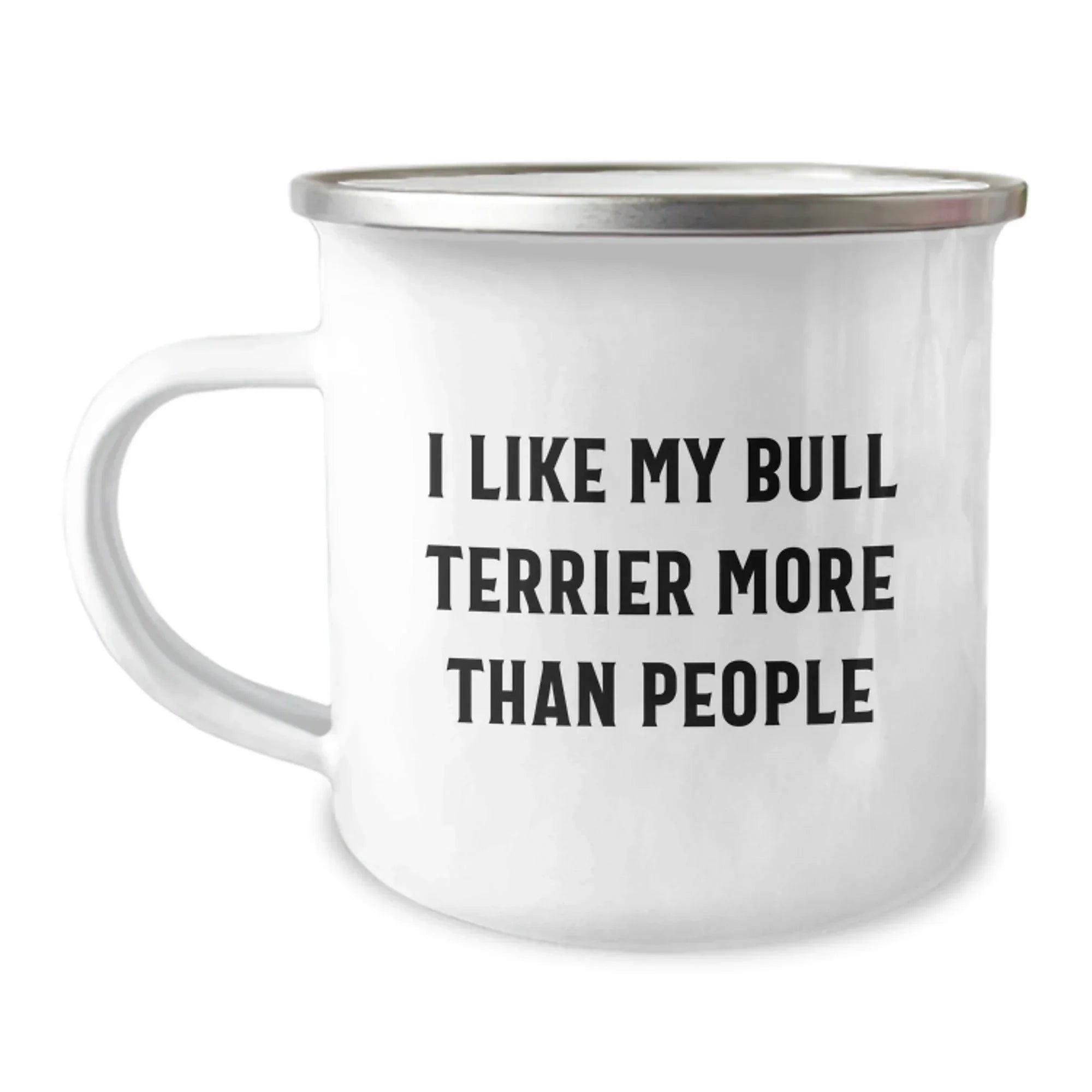 Funny Bull Terrier Dog Lover Camping Mug Gifts from Friends to Family on Valentine's - I Like My Bull Terrier More Than People
