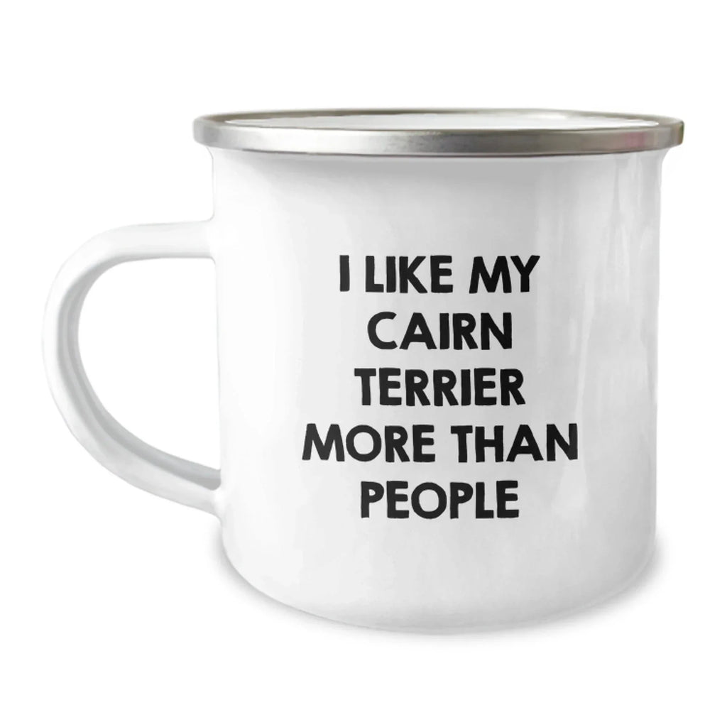Funny Cairn Terrier Dog Gifts for Men - I Like My Cairn Terrier More Than People Valentine's Unique Gifts from Friends