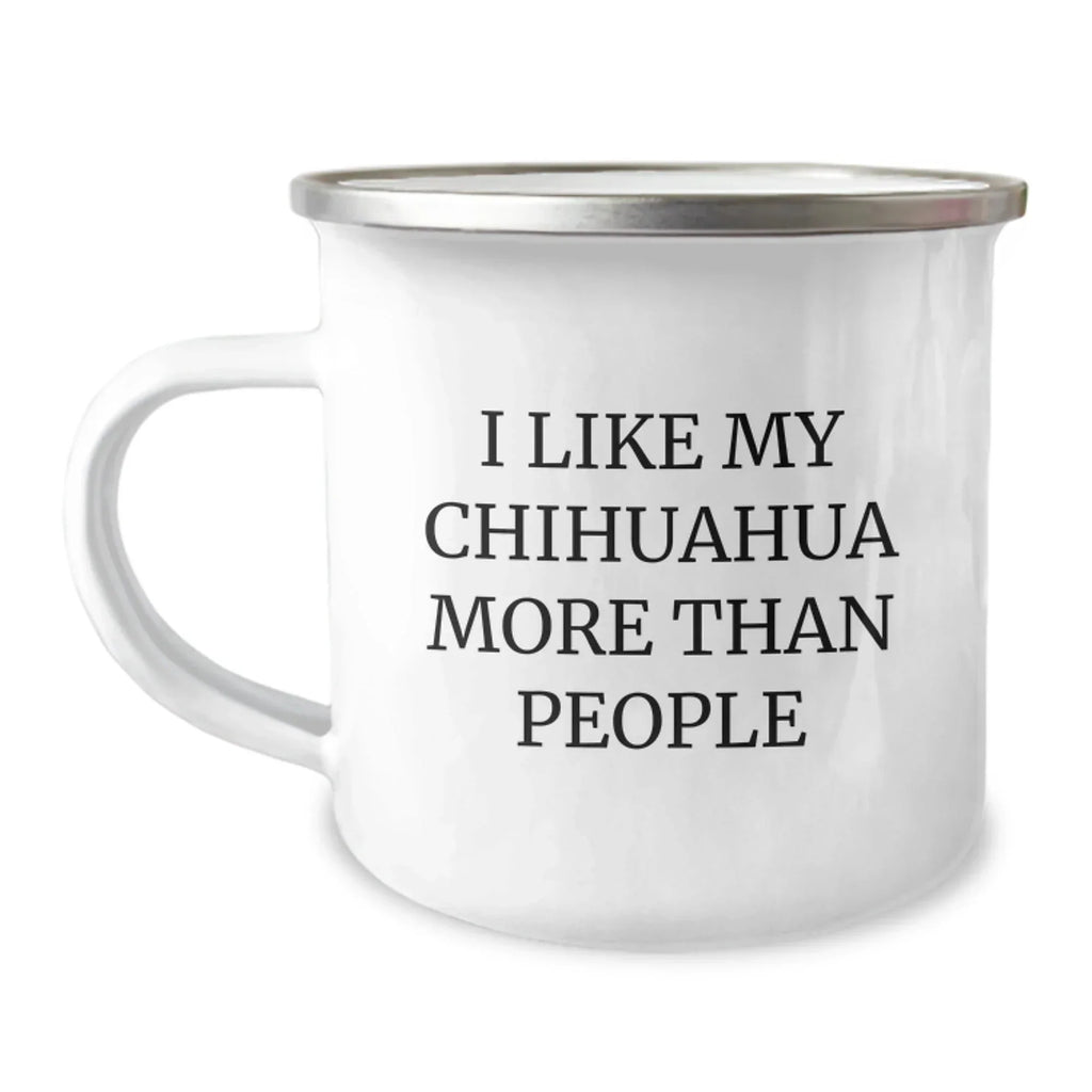 Chihuahua Dog Lovers Funny Camping Mugs - Gifts for Friends and Family from Men and Women - Valentine's Unique Gifts