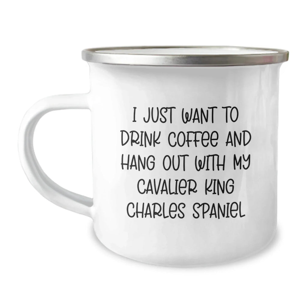 Funny Cavalier King Charles Spaniel Dog - I Just Want To Drink Coffee And Hang Out Camping Mug