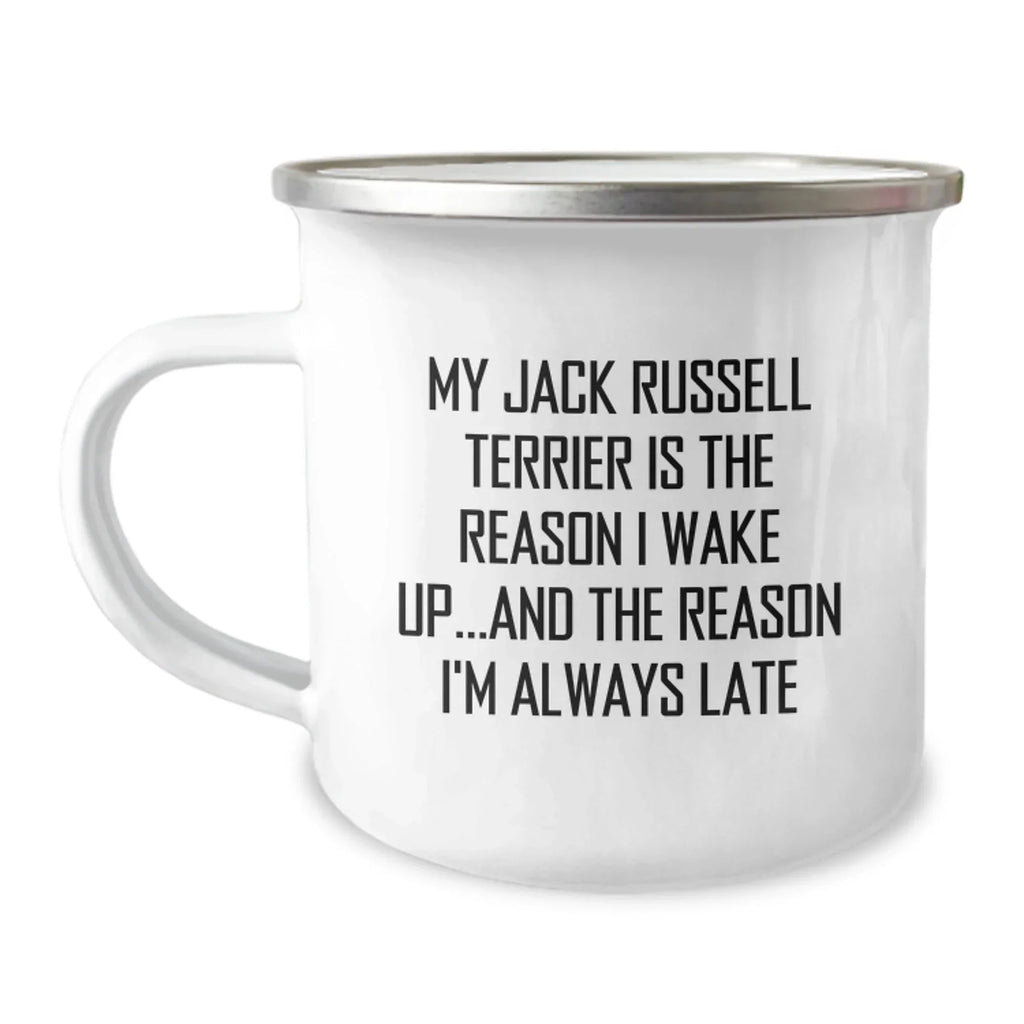 Funny Jack Russell Terrier Dog Gifts from Friends for Birthday - Camping Mug with Quote 'My Jack Russell Terrier Is The Reason I Wake Up...and The Reason I'm Always Late'