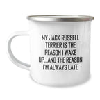 Funny Jack Russell Terrier Dog Gifts from Friends for Birthday - Camping Mug with Quote 'My Jack Russell Terrier Is The Reason I Wake Up...and The Reason I'm Always Late'