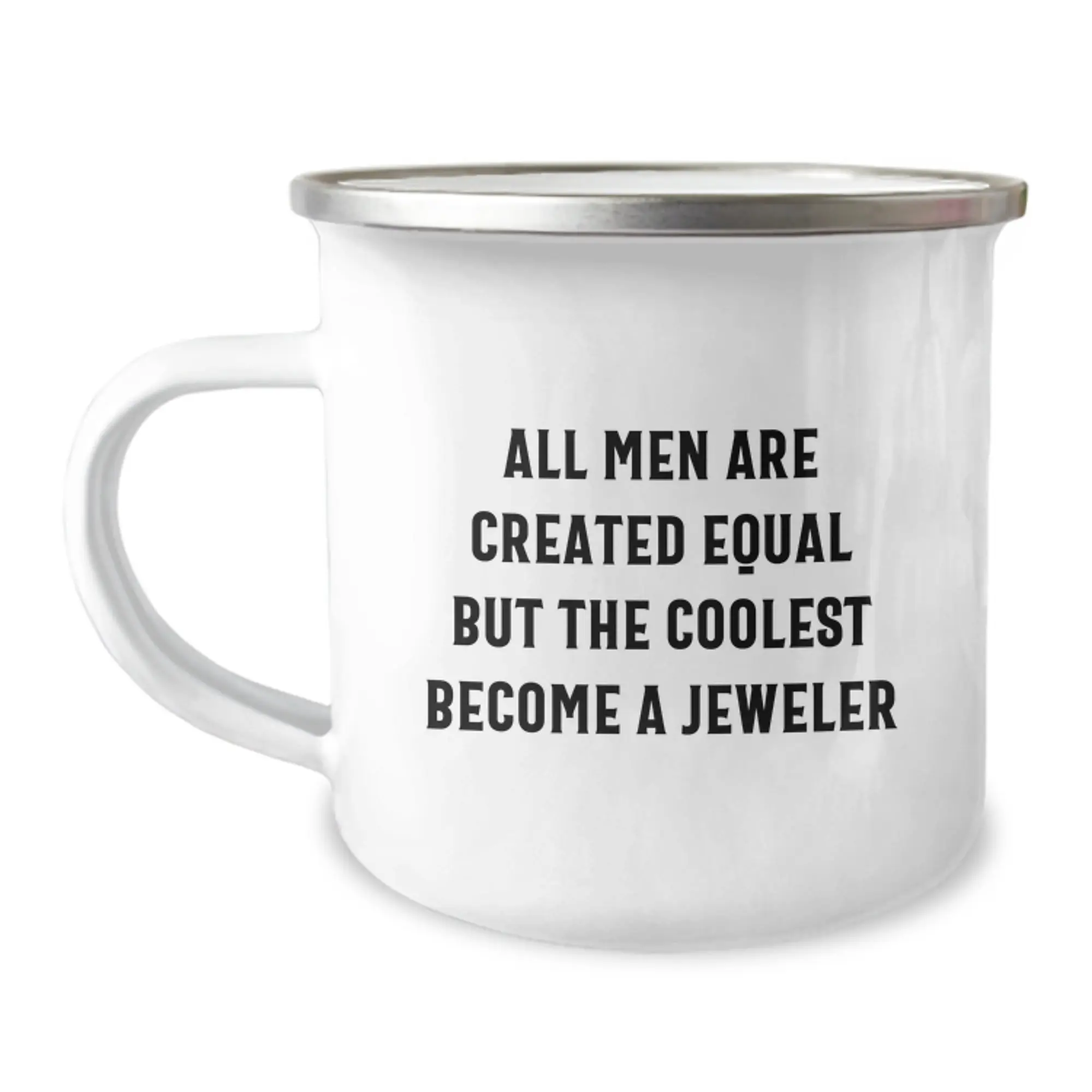 Jeweler Mug Gift – All Men Are Equal But The Coolest Become a Jeweler - Image 1