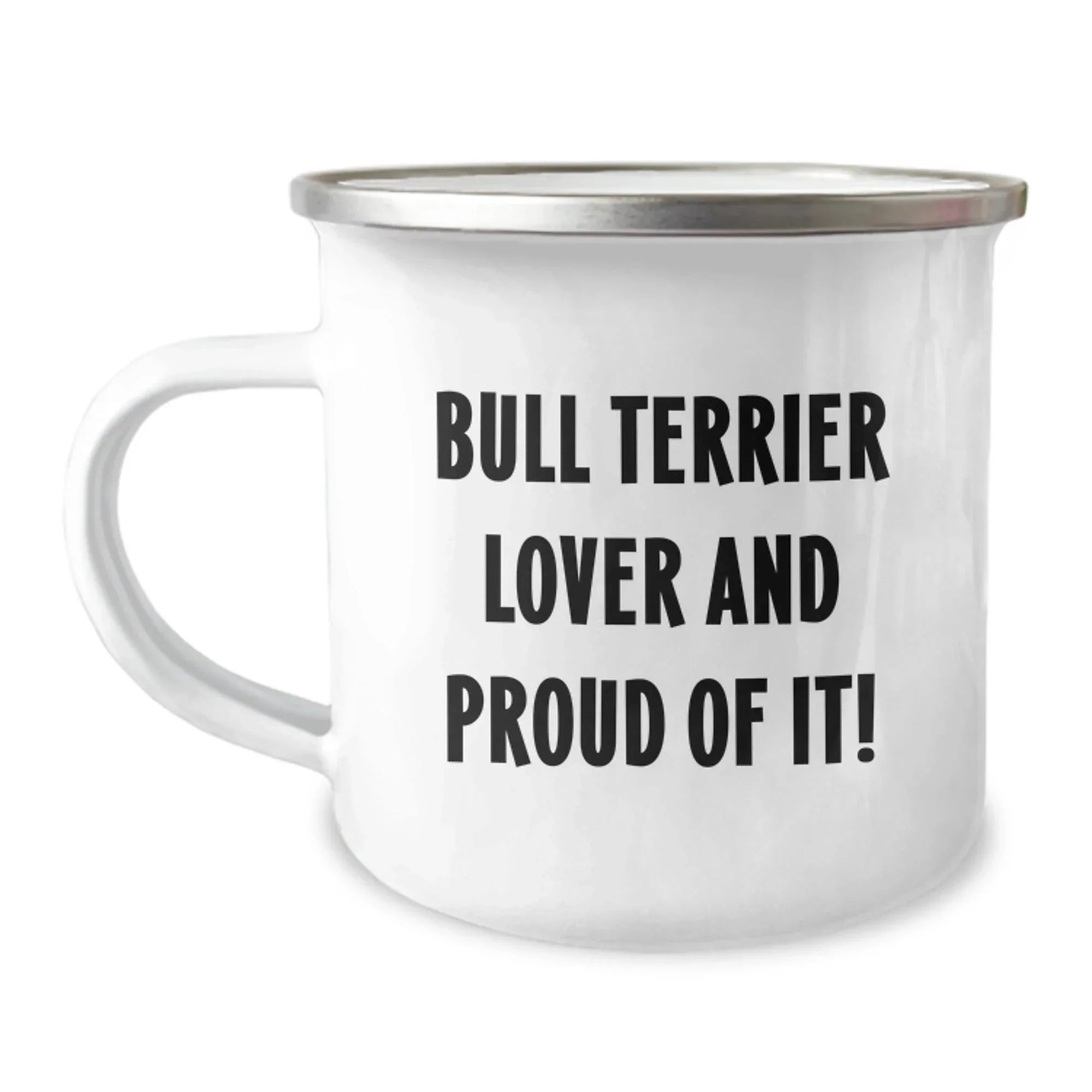 Bull Terrier Camping Mug Stainless Steel Funny Quote Gift For Valentine Lovers