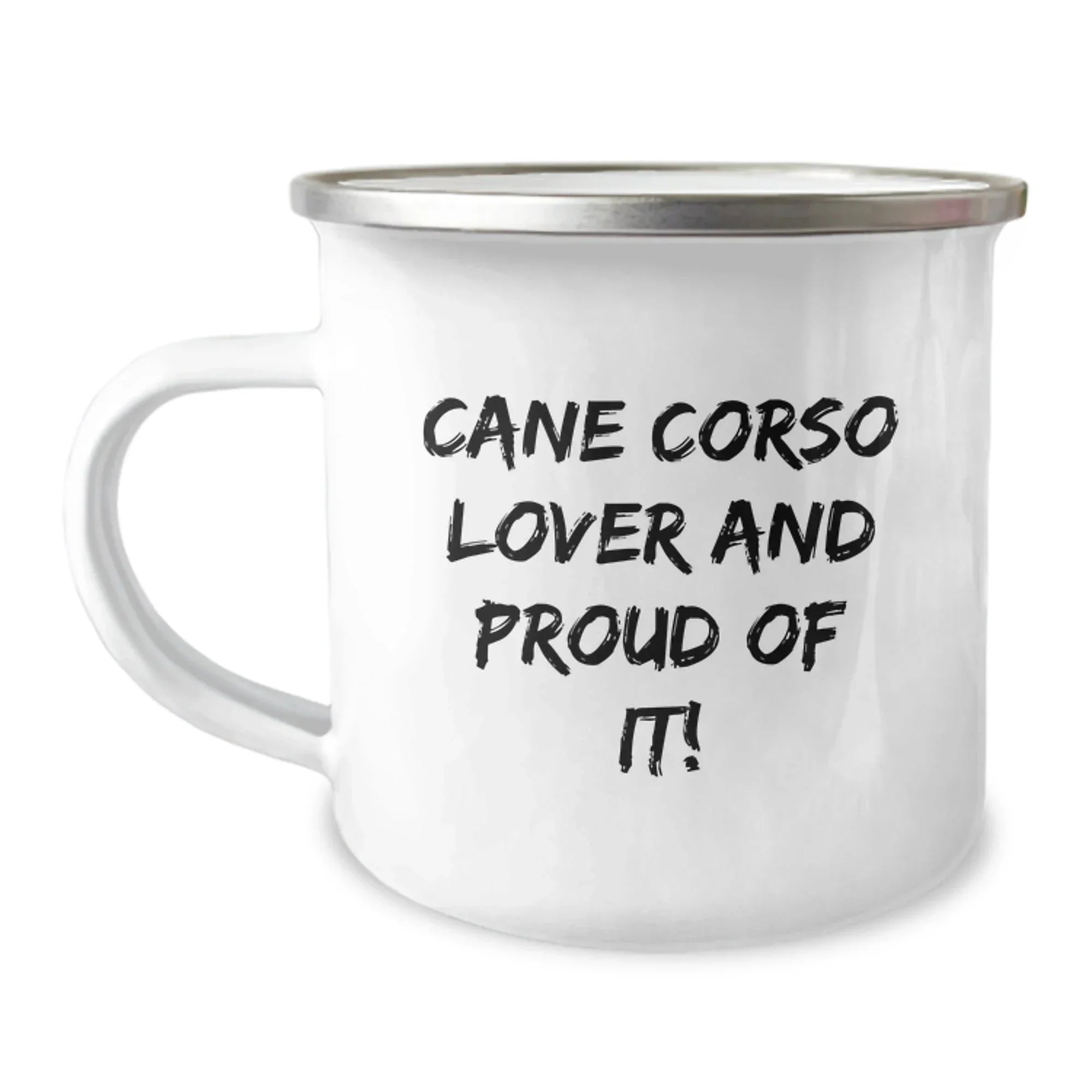Cane Corso Camping Mug Funny Quote Gift For Cane Corso Dog Lovers
