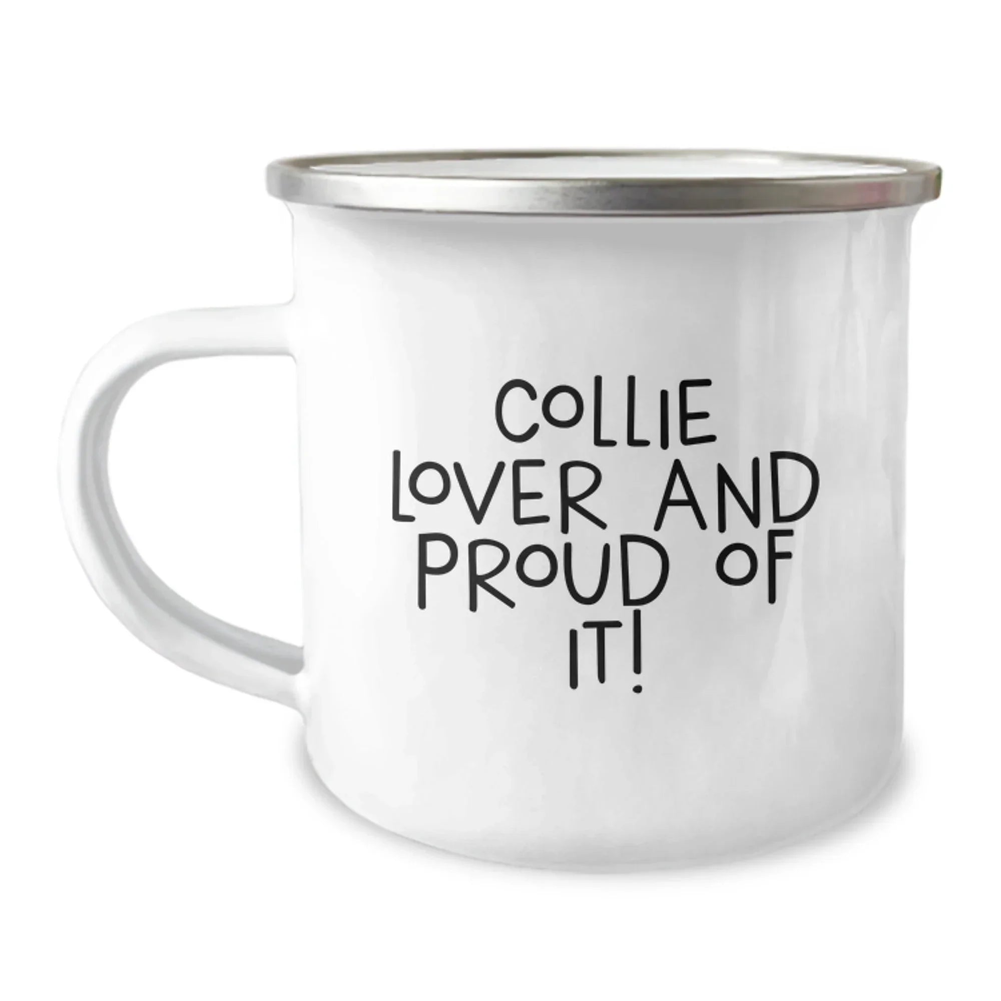 Collie Dog Lover Camping Mug 12 Oz Enamel Stainless Steel Gift
