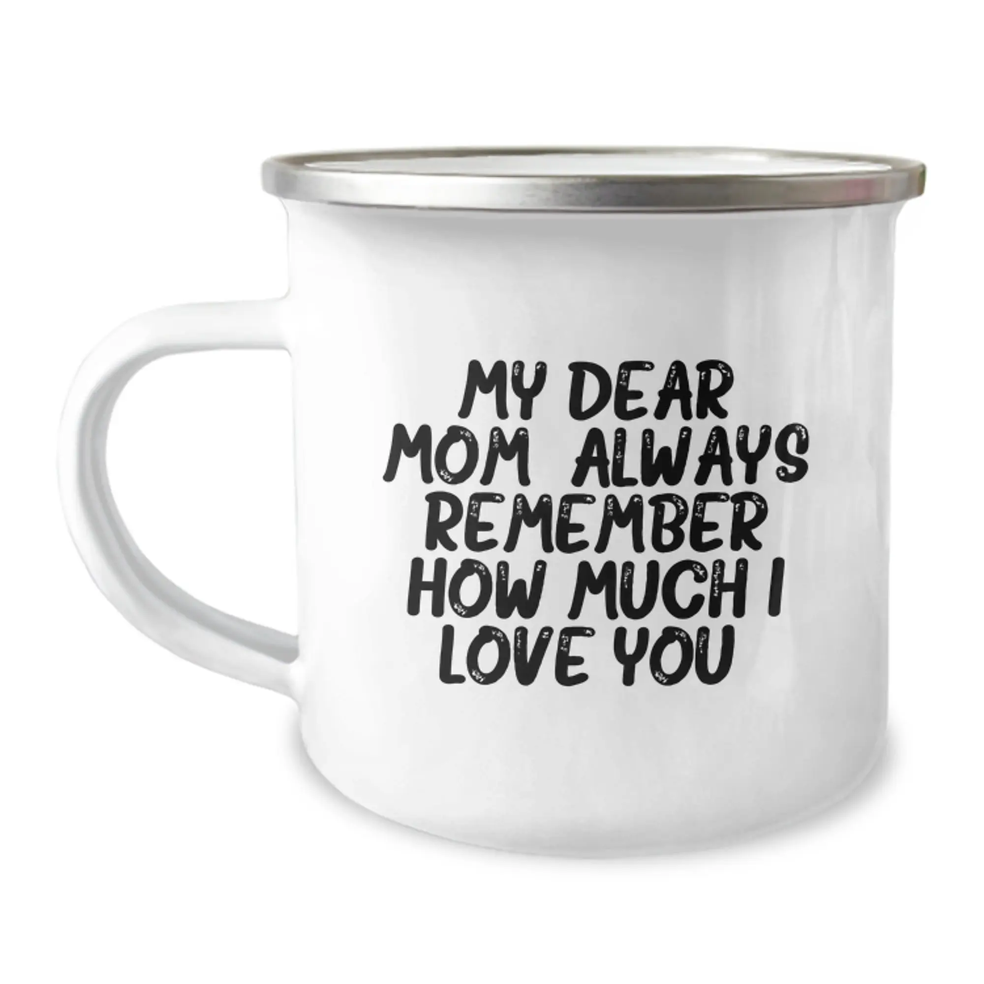 Funny Mom Gifts for Birthday, Unique Camping Mug, 'My Dear Mom. Always Remember How Much I Love You.' Gifts from Family - Image 1