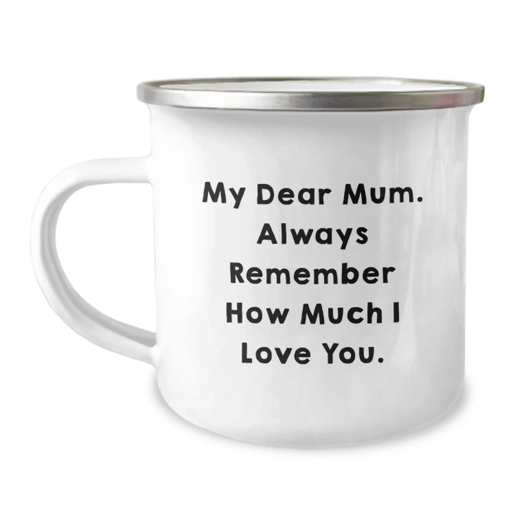 Birthday Gift for Her Camping Mug Present – My Dear Mum Quote - Image 1