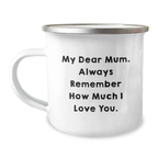 Birthday Gift for Her Camping Mug Present – My Dear Mum Quote - Image 1