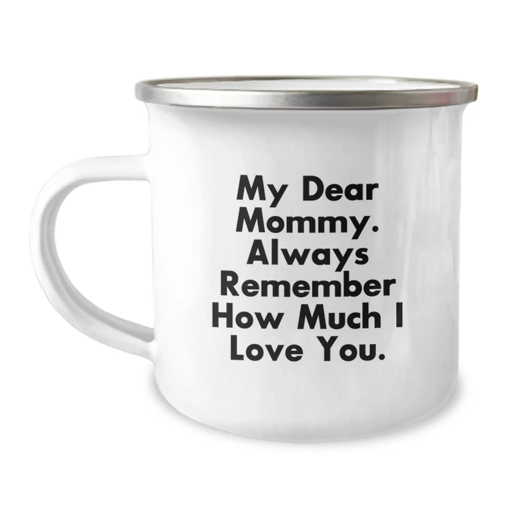 Mommy Keepsake Camping Mug for Him Birthday Gift with Love Quote and Mom - Image 1