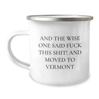 Funny Unique Vermont Camping Mug Valentine Gift For Vermont Lovers