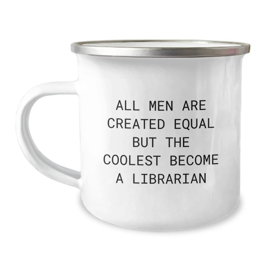 Librarian Camping Mug for Him – Birthday Gift All Men Are Created Equal - Image 1