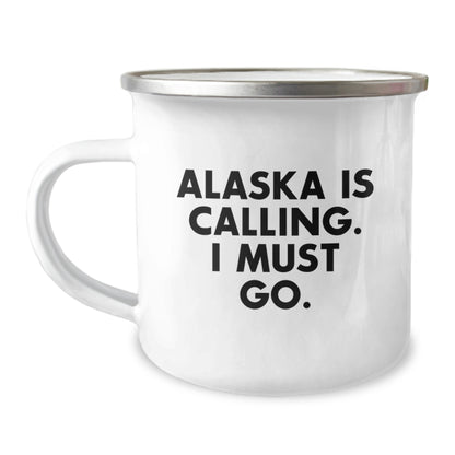 Funny Alaska Gifts for Birthday: 'Alaska Is Calling. I Must Go.' Camping Mug Gifts from Friends for Alaska Enthusiasts - Image 1