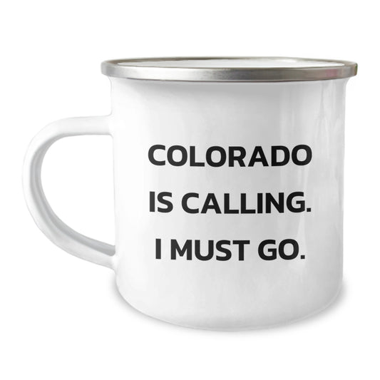 Colorado Gifts, Funny Quotes, Birthday Camping Mug - 'Colorado Is Calling. I Must Go.' - Image 1