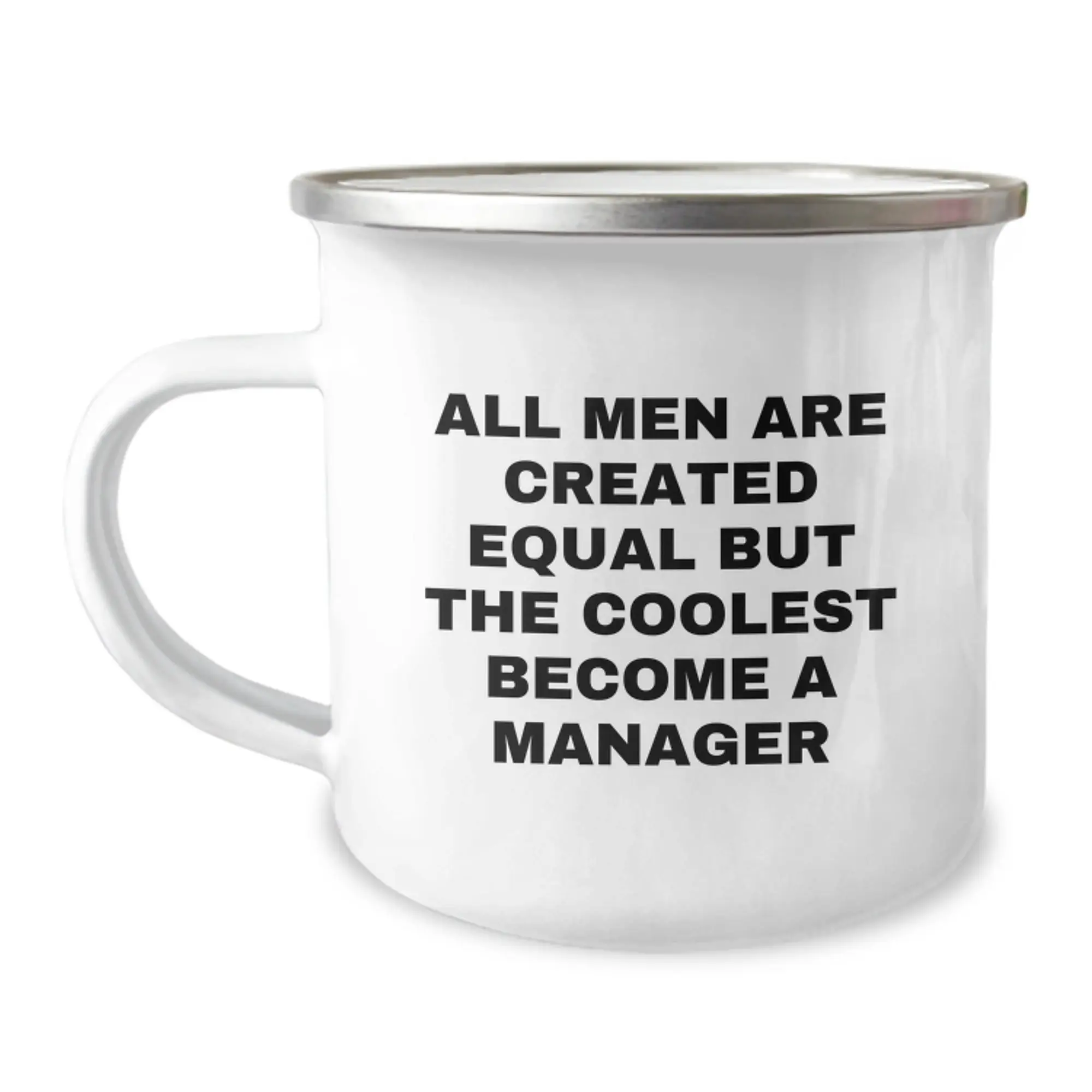 Funny Quote Manager Gifts for Men - 'All Men Are Created Equal But The Coolest Become A Manager' Camping Mug for Graduation Unique Gifts from Friends - Image 1