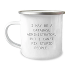 Funny Gifts from Men - Inspirational Database Administrator Quote Gifts for Women, Mothers, Coworkers - Custom Camping Mug for DBA, Tech Enthusiasts, Data Lover - Image 1