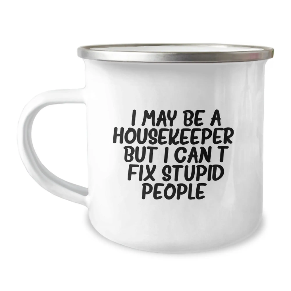 Witty Housekeeper Camping Mug Novelty for Friends Birthday Gift - Image 1