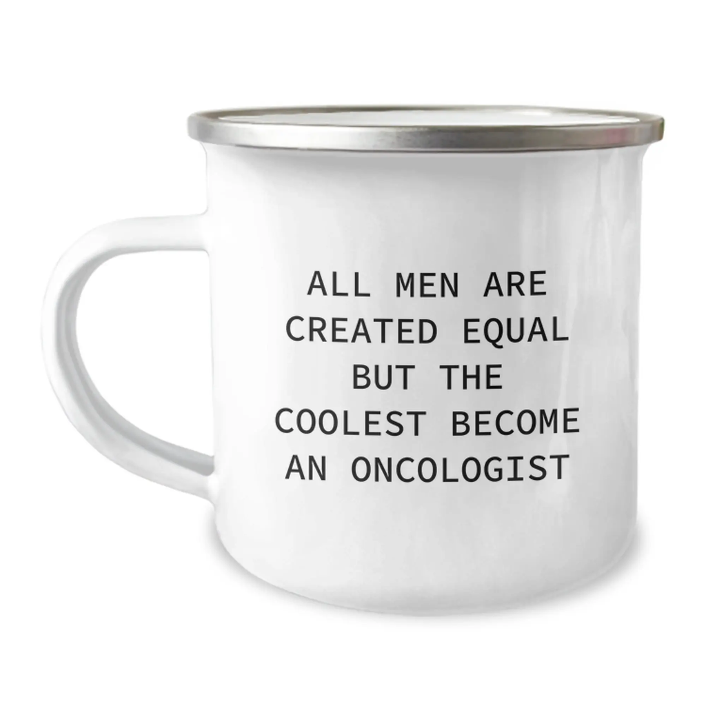 Oncologist Keepsake Camping Mug for Him Gift Men Are Created Equal - Image 1
