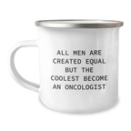Oncologist Keepsake Camping Mug for Him Gift Men Are Created Equal - Image 1