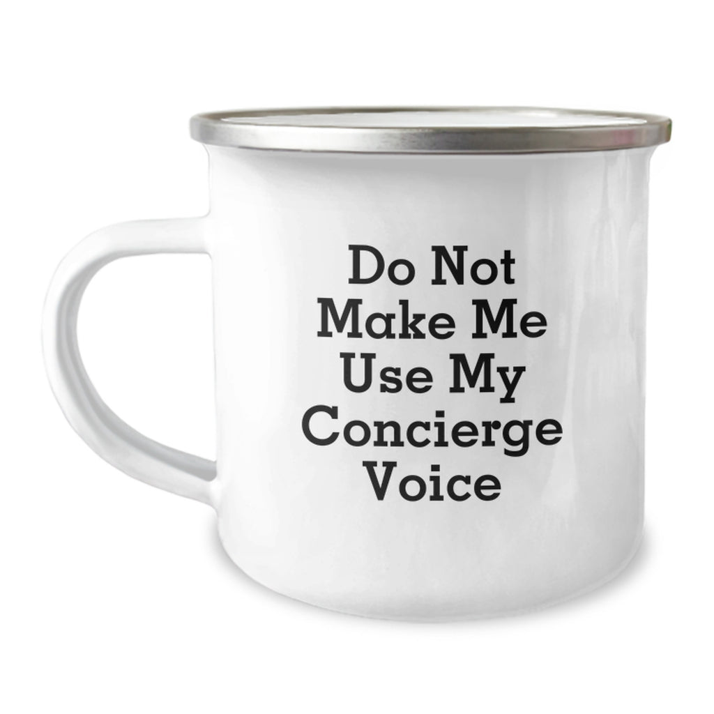 Concierge Camping Mug Gift for Him - Do Not Make Me Voice Keepsake - Image 1