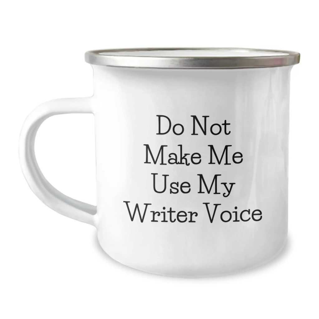 Funny Writer Gifts from Men to Women - Camping Mug for Writer - Do Not Make Me Use My Writer Voice - Mother's Day Unique Gifts - Image 1