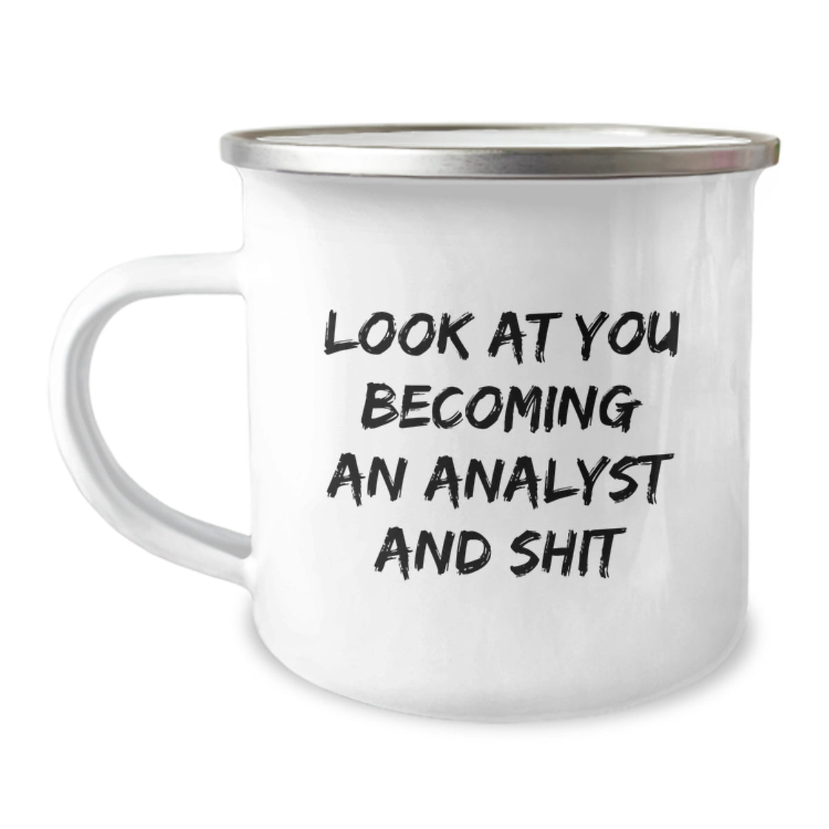 Analyst Gift for Him A Humorous Keepsake Camping Mug - Look At You - Image 1