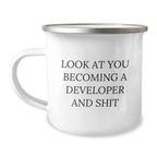 Funny Developer Gifts from Mom, Mother's Day Unique Gifts for Developer, Camping Mug Quote 'Look At You Becoming A Developer And Shit' - Developer Mug - Image 1