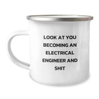 Funny Electrical Engineer Gifts from Mom, Electrical Engineer Camping Mug, Look At You Becoming An Electrical Engineer Mug for Him - Image 1