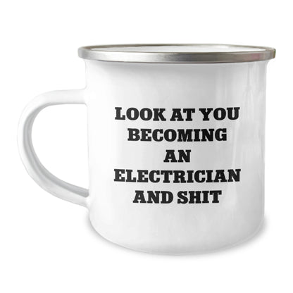 Funny Electrician Gifts for Men from Friends and Family - Look At You Becoming An Electrician And Shit, Unique Christmas Unique Gifts for Electrician, Electrician Camping Mug - Image 1