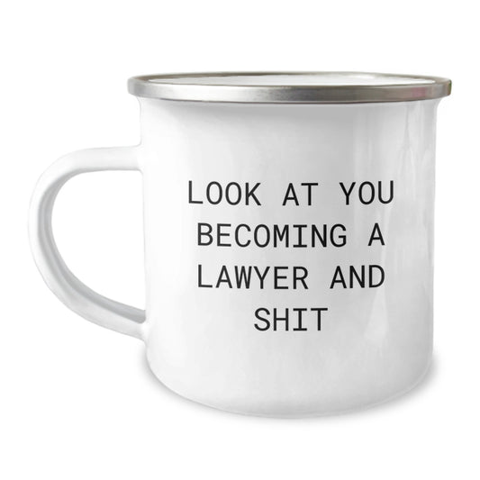 Funny Lawyer Gifts for Birthday - Camping Mug with 'Look At You Becoming A Lawyer And Shit' Quote, Gifts from Friends to Men, Unique Birthday Unique Gifts for Lawyer - Image 1