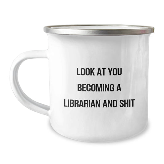 Funny Librarian Gifts from Friends - 'Look At You Becoming A Librarian And Shit' Quote on Birthday Unique Gifts for Librarian - Image 1