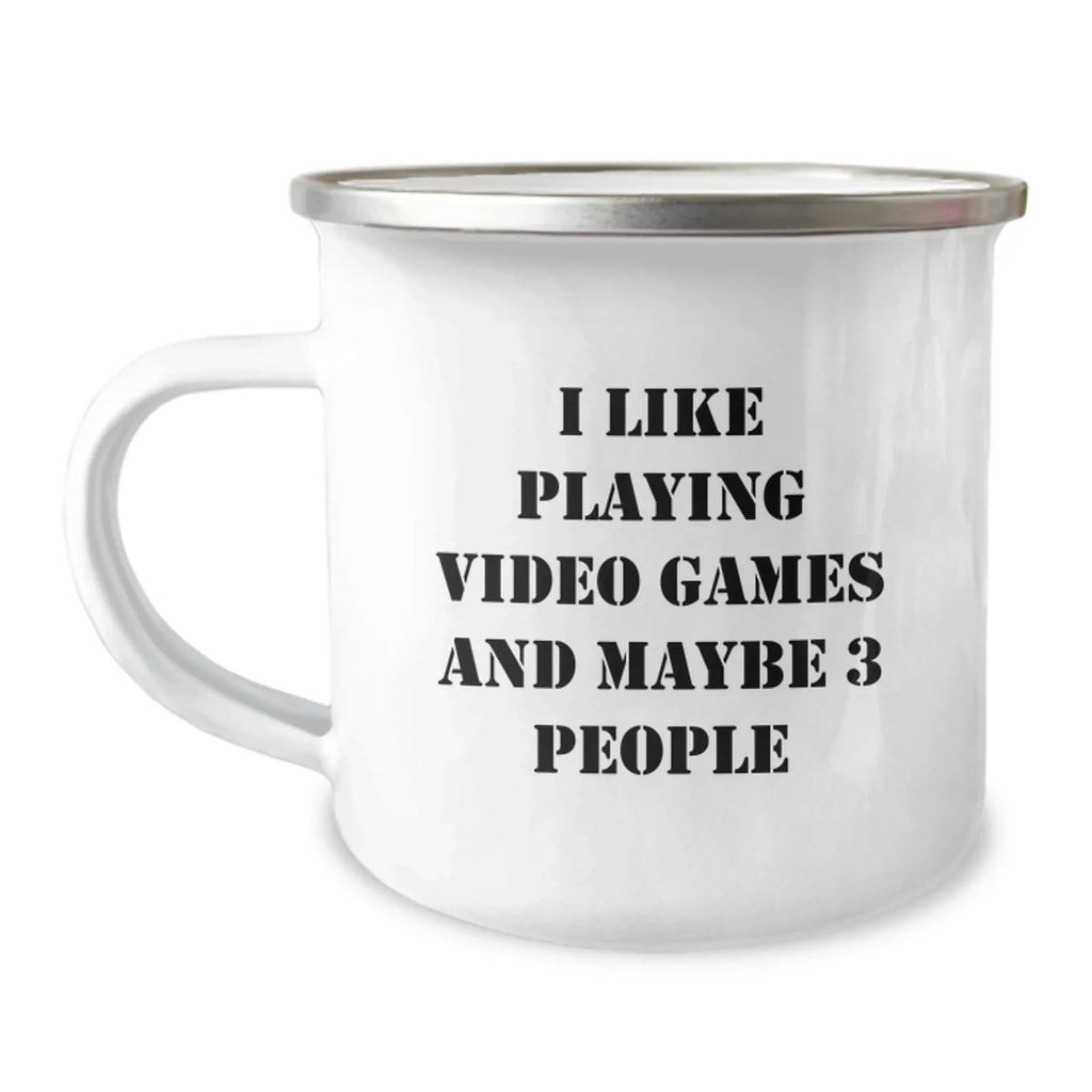 Funny Playing Video Games Camping Mug Gifts for Friends, Christmas Unique Mugs for Men, Funny Quote I Like Playing Video Games And Maybe 3 People, Camping Mug