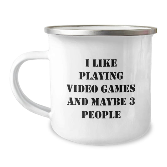 Funny Playing Video Games Camping Mug Gifts for Friends, Christmas Unique Mugs for Men, Funny Quote I Like Playing Video Games And Maybe 3 People, Camping Mug - Image 1