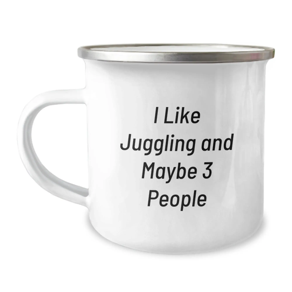 Funny Juggling Gifts for Friends, Unique Camping Mug for Juggling Enthusiasts, Gifts from Friends - 'I Like Juggling And Maybe 3 People' - Image 1