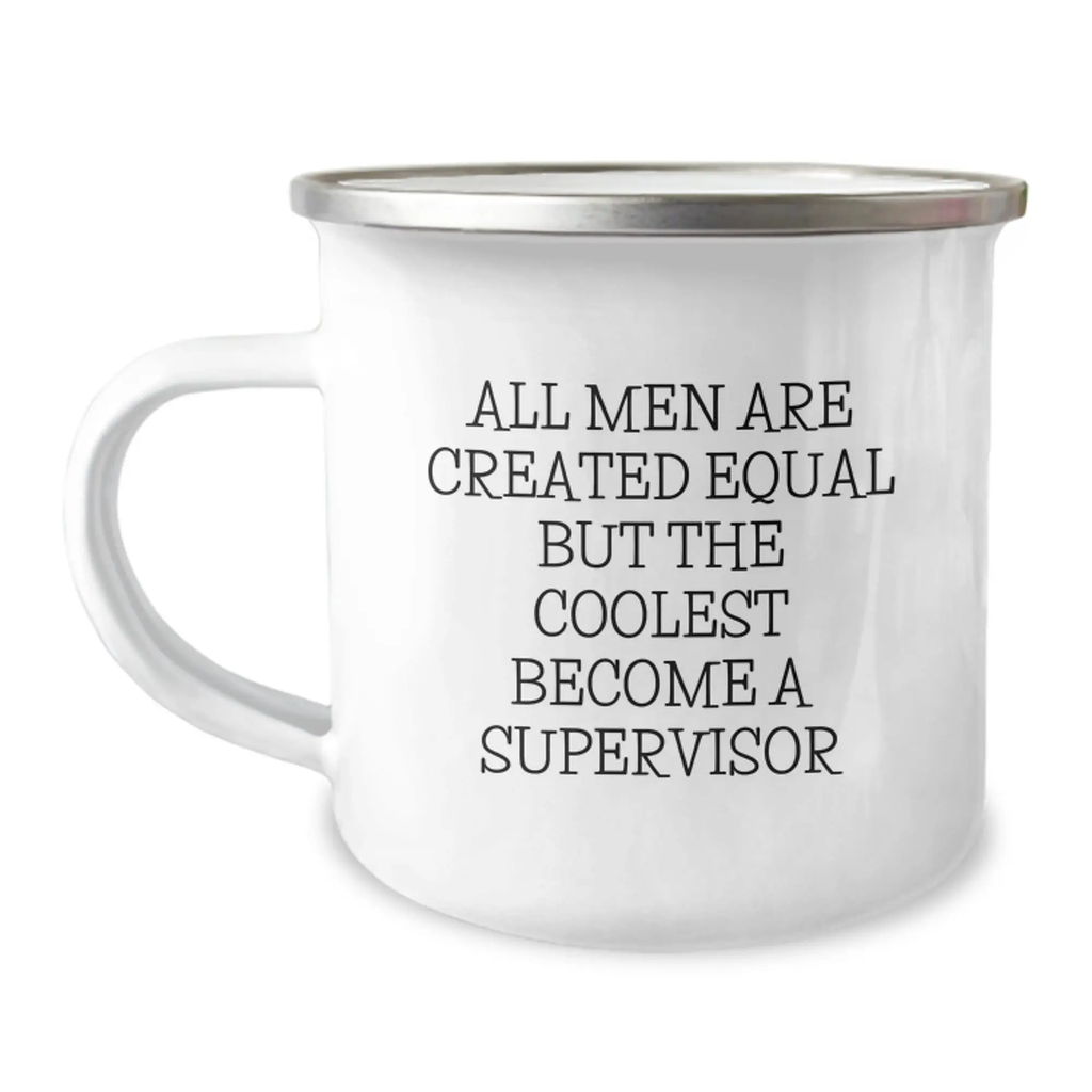 Funny Supervisor Gifts for Men from Family, Unique Graduation Unique Gifts for Supervisor, All Men Are Created Equal But The Coolest Become A Supervisor Camping Mug - Image 1