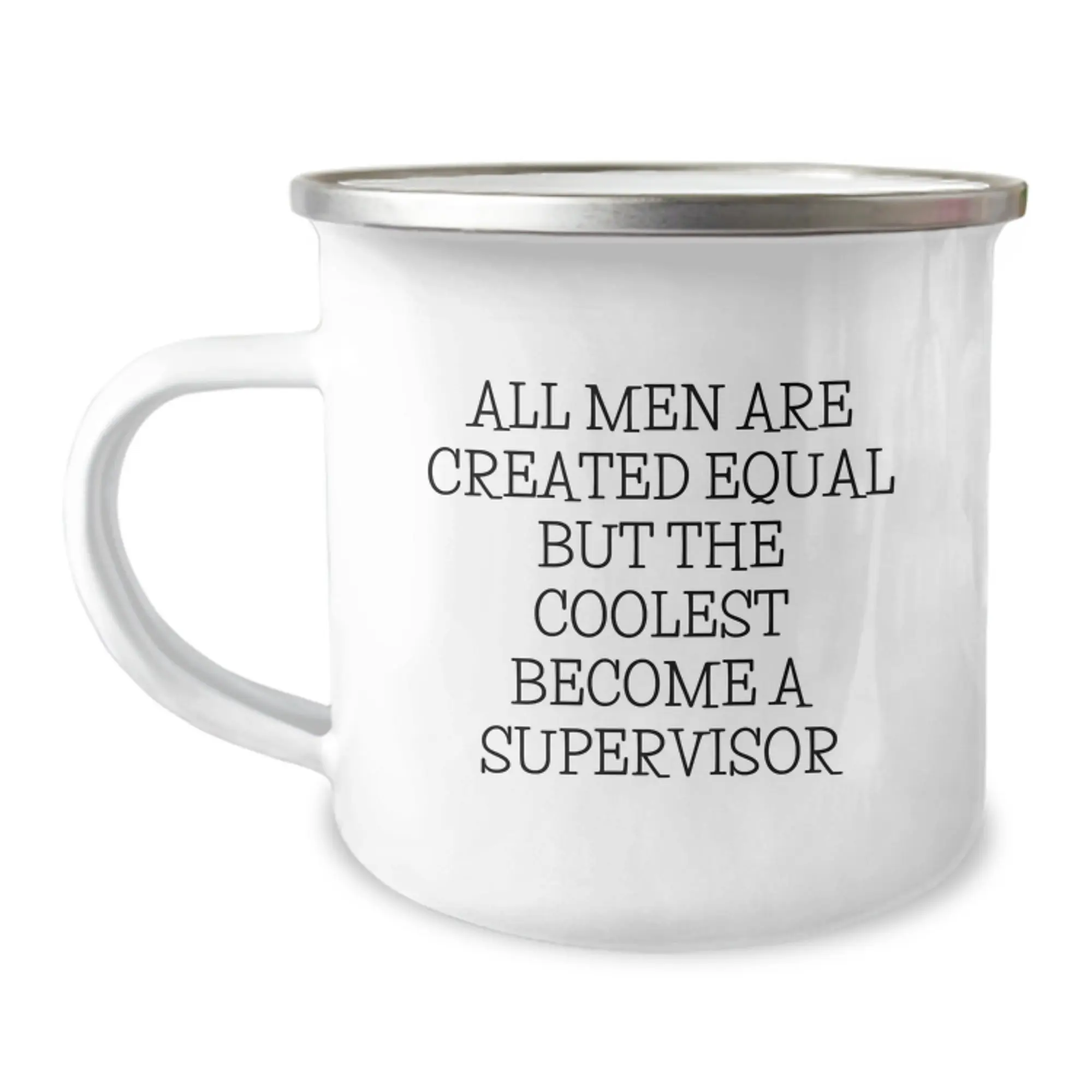 Funny Supervisor Gifts for Men from Family, Unique Graduation Unique Gifts for Supervisor, All Men Are Created Equal But The Coolest Become A Supervisor Camping Mug - Image 1