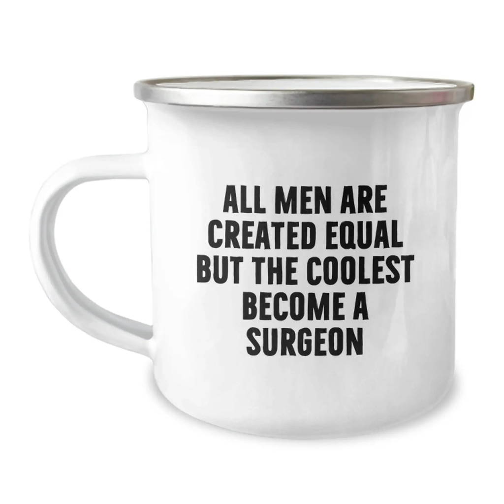 Gifts from Men for the Coolest Surgeon - All Men Are Created Equal But The Coolest Become A Surgeon Funny Camping Mug, Perfect for Graduation - Image 1