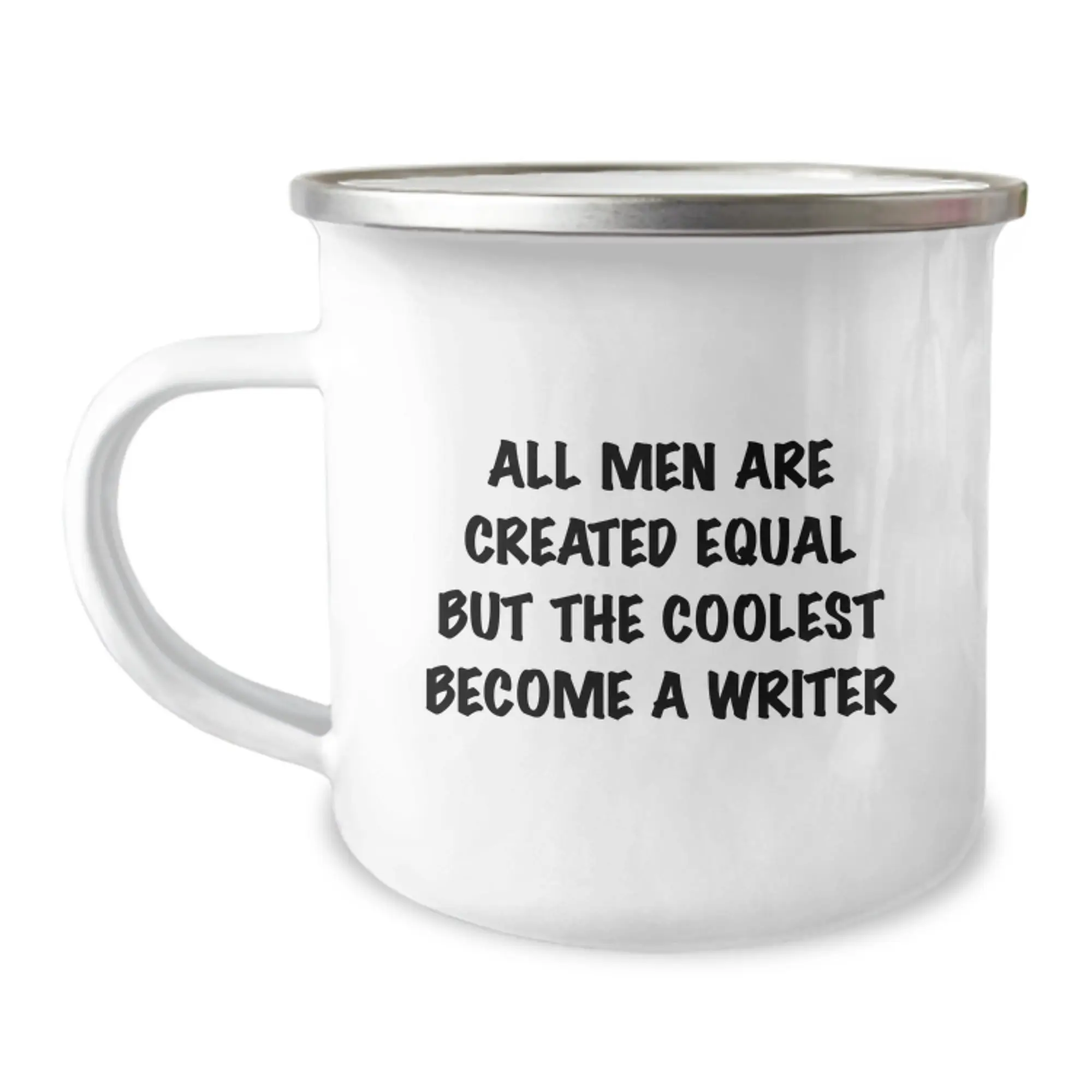 Writer Gift for Him - All Men Are Created Equal Keepsake Camping Mug - Image 1