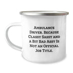 Ambulance Driver Gifts from Friends - Funny Ambulance Driver Christmas Unique Gifts for Ambulance Driver Men - Ambulance Driver Camping Mug