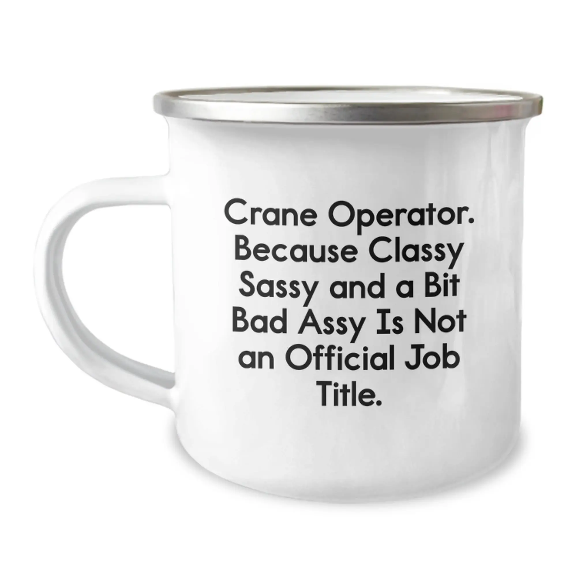 Funny Crane Operator Gifts for Men - Unique Crane Operator Camping Mug, Perfect for Friends or Family - Classy Sassy and A Bit Fearless Gifts from - Image 1