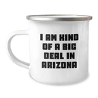 Funny Arizona Camping Mug Gifts for Arizona Men and Women Friends from Arizona - I Am Kind Of A Prime Selection In Arizona - Image 1