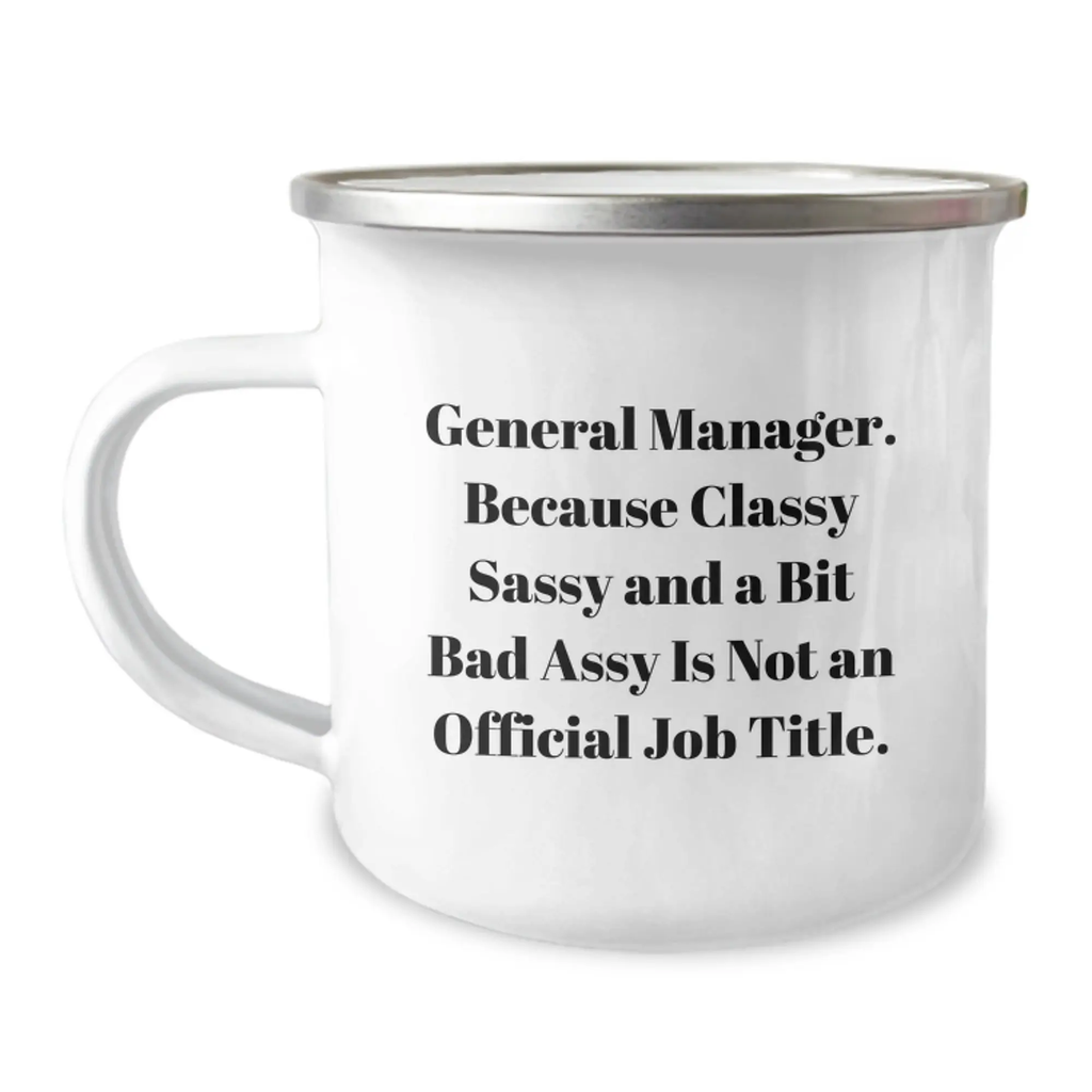 Bold General Manager Camping Mug Novelty Birthday Gift for Friends - Image 1