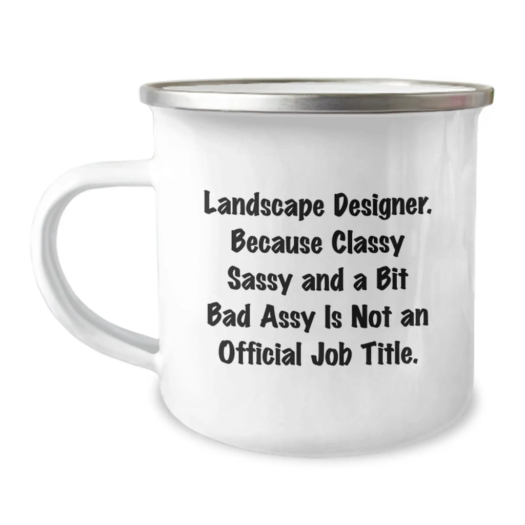 Sassy Bad Assy Landscape Designer Mug for Neighbors Birthday Gift - Image 1