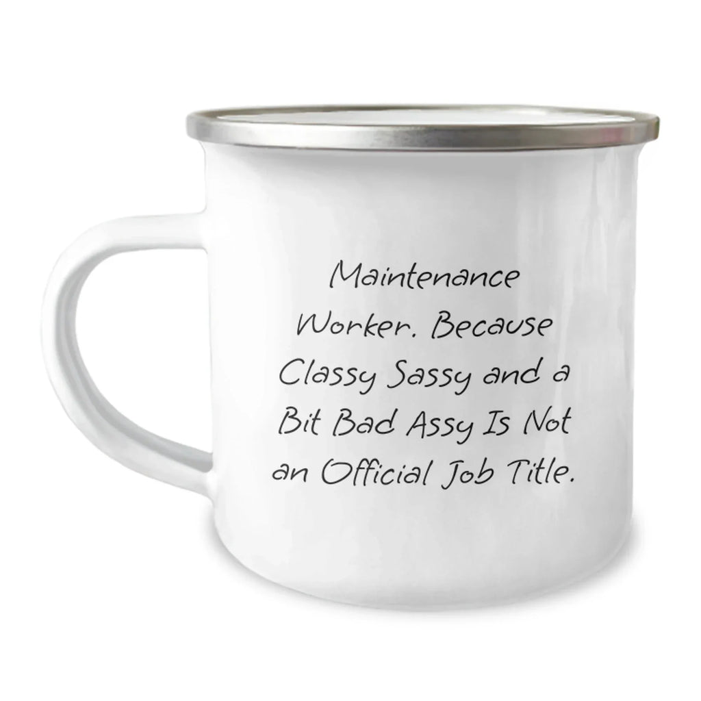 Funny Maintenance Worker Gifts for Him - Sassy Humor Christmas Unique Mug with Quote - Gifts from Men to Friends