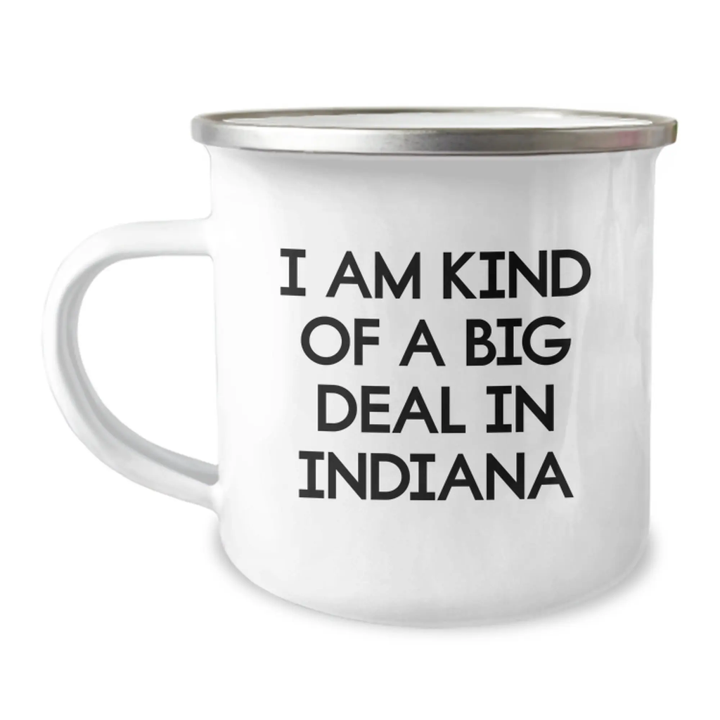 Funny Indiana Camping Mug Gifts from Men to Friends, I Am Kind Of A Prime Selection In Indiana - Image 1