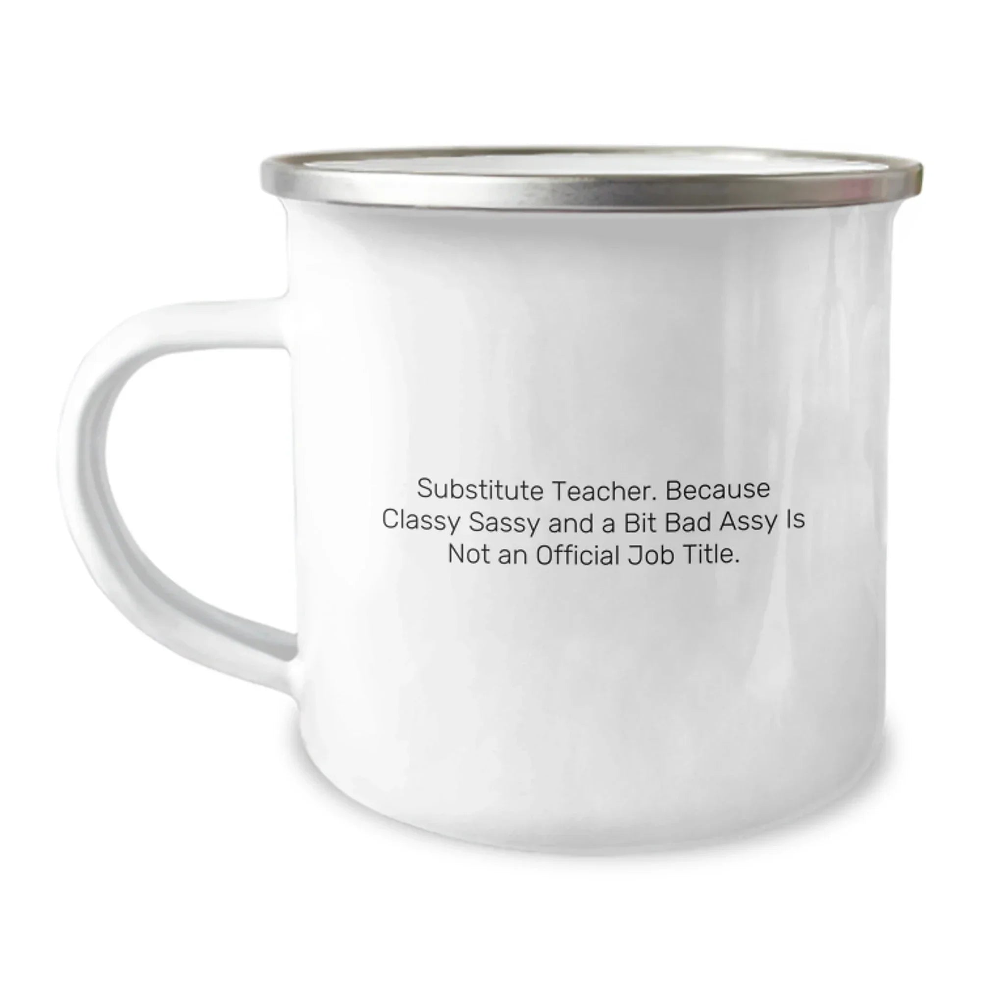 Funny Substitute Teacher Gifts from Friends - Camping Mug for Substitute Teachers - Classy Sassy And A Bit Fearlessy Christmas Unique Gifts