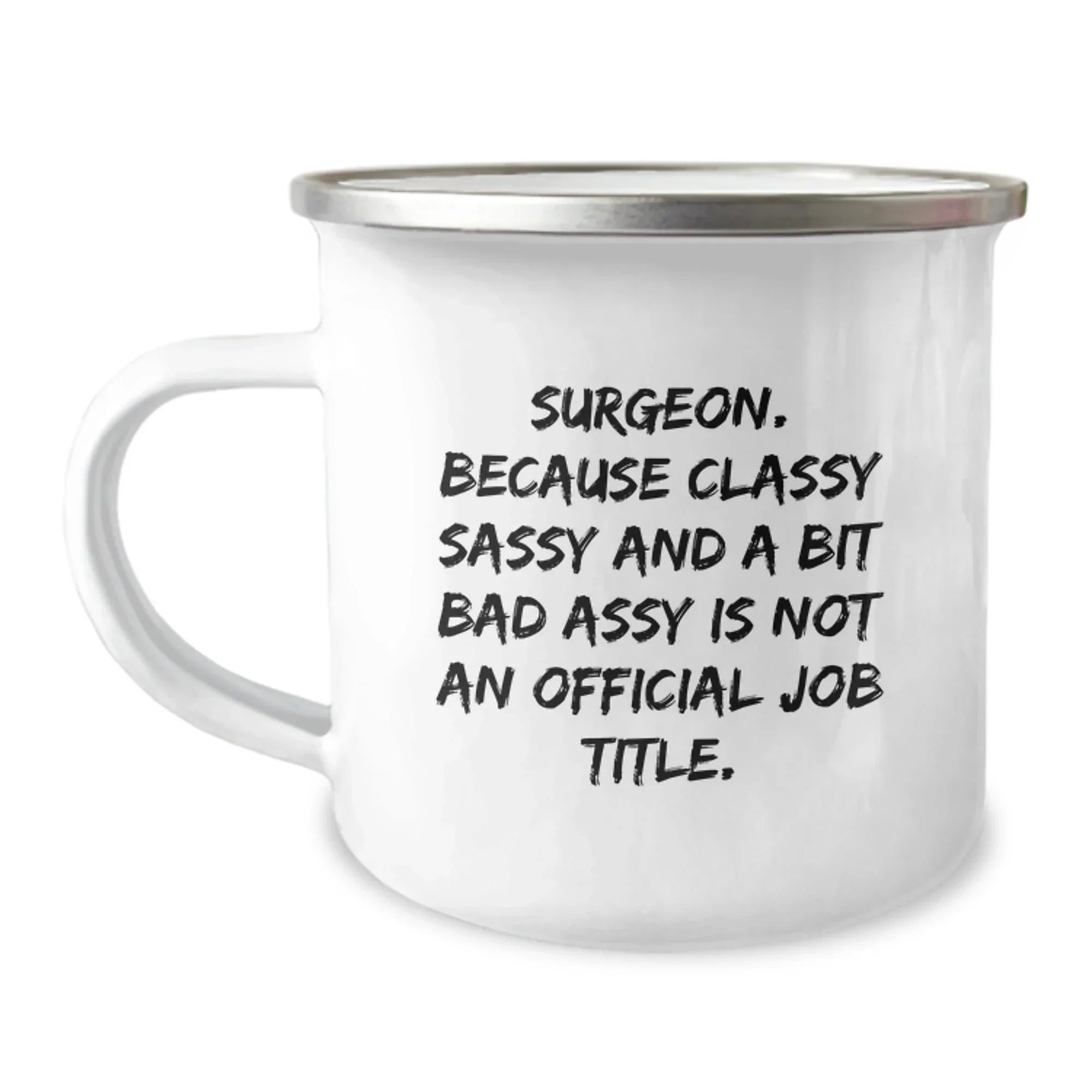 Funny Gifts from Friends to Surgeons, Unique Christmas Unique Gifts for Men, Classy Sassy Camping Mug